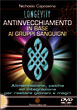 Antinvecchiamento in Base ai Gruppi Sanguigni (Videocorso DVD)