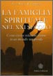 La Famiglia Spirituale nel XXI secolo