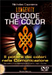 Decode the Color - Il potere dei colori nella Comunicazione (Videocorso DVD)