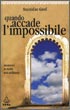Quando Accade l'Impossibile