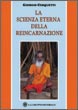 La Scienza Eterna della Reincarnazione