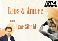 Eros e Amore (Videocorso Download) Igor Sibaldi
