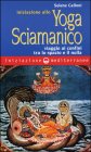 Iniziazione allo Yoga Sciamanico